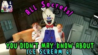 All SECRETS You Didn't Know About ICE SCREAM 6!
