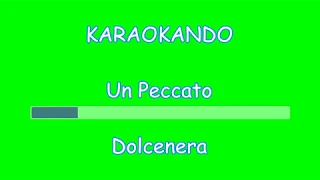 Karaoke Italiano - Un Peccato - Dolcenera ( Testo )
