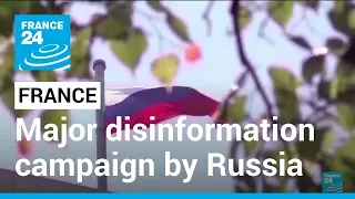 France says uncovered major disinformation campaign by Russia • FRANCE 24 English