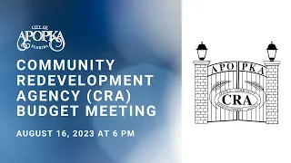 Apopka Community Redevelopment Agency (CRA) Budget Meeting August 16, 2023