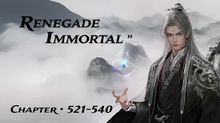 Renegade Immortal (仙逆) Chapter 521-540 audiobook [ ENGLISH ]