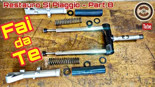 Total restoration SI Piaggio -Part 8- Complete overhaul of the fork and shock absorbers