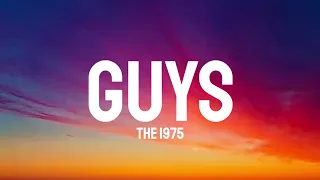 The 1975 - Guys (Lyrics)