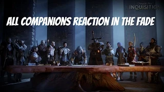 Dragon Age: Inquisition -  All Companions Reactions/Fears in the Fade