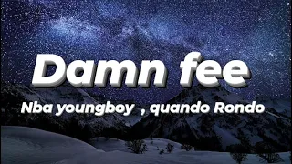 nba youngboy - damn fee ft. quando Rondo (Lyrics)