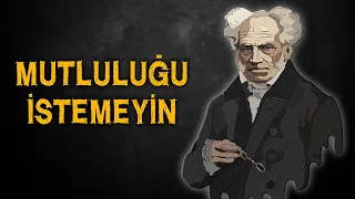 Karamsar Filozof Schopenhauer'dan Mutluluk Öğütleri