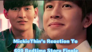 MickieThin's Reaction To 609 Bedtime Story Finale #flukenatouch #ohmthitiwatoffical #ohmfluke #BL