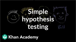 Simple hypothesis testing | Probability and Statistics | Khan Academy