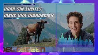 Pastor Joel Osteen en Español Orar Sin Límites & Viene Una Inundación