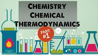 General Chemistry 2: Chapter 16 - Chemical Thermodynamics  (Part 1/2)