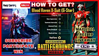 PUBG MOBILE - HOW TO GET THE BLOOD RAVEN X-SUIT | MAY 2021 FREE ROYALE PASS GIVEAWAY 100% REAL