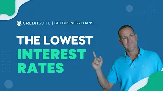 How to Get the Lowest Interest Rates on Business Loans