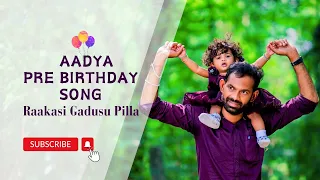 AADYA PRE BIRTHDAY SONG | Raakasi Gadusu Pilla | #narothamreddyphotography #adilabad