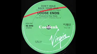 Loose Ends - Don't Hold Back Your Love (12 Inch 1983)