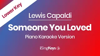 Someone You Loved - Lewis Capaldi - Piano Karaoke Instrumental - Lower Key