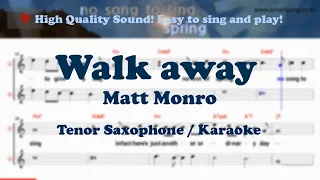 Walk away - Matt Monro (Tenor/Soprano Saxophone Sheet Music F Key / Karaoke / Easy Solo Cover)