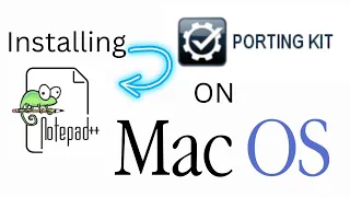 Installing Notepad++ on MacOS using Porting Kit