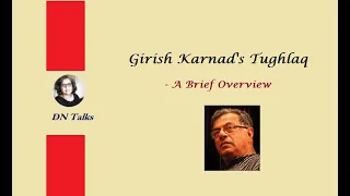 Girish Karnad's Tughlaq - An Overview