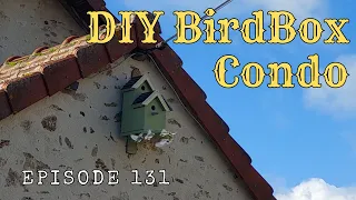 Ep 131 | We fit the 'four' house Bird-box | DIY Project | French Farmhouse Life