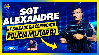 SGT ALEXANDRE MARTINS (PMERJ) - Fala Glauber Podcast #96