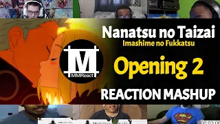 Nanatsu no Taizai: Imashime no Fukkatsu Opening 2 | Reaction Mashup