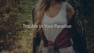 Trouble In Your Paradise -  Loving Caliber [F M R]