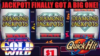 BOOM! Jackpot! Finally Got a big Jackpot on Diamond Jackpots! Black Gold Wild Quick Hits slot play!