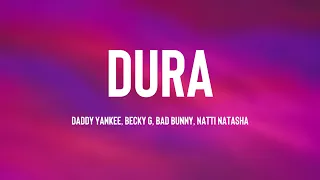 Dura - Daddy Yankee, Becky G, Bad Bunny, Natti Natasha (Letra)