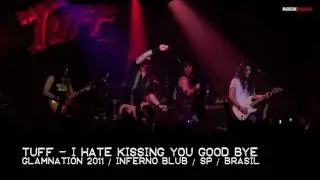 TUFF - I HATE KISSING YOU GOOD BYE - INFERNO CLUB