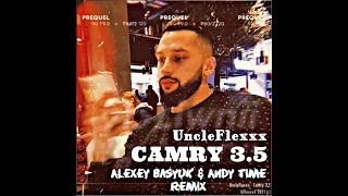 Uncleflexxx - Camry 3.5 (Alexey Basyuk & Andy Time Remix) [2021]