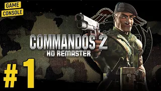 Прохождение Commandos 2 HD Remaster  #1 – Ночь Волков