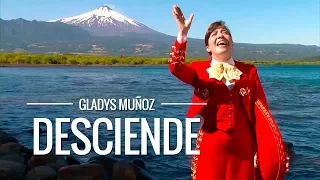 Desciende | Gladys Muñoz | Videoclip Oficial [HD]