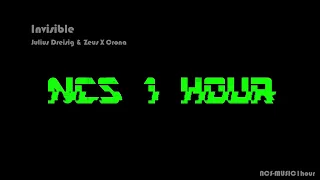 Julius Dreisig & Zeus X Crona - Invisible [NCS Release] -【1 HOUR】-【NO ADS】
