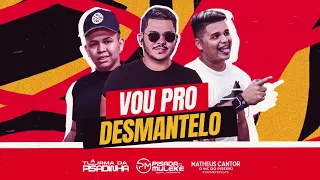 Vou Pro Desmantelo😜🔥 Pisada Di Muleke - Matheus Cantor - A Turma Da Pisadinha. Forrrozin Agoniado