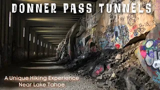 Exploring the Donner Tunnels Near Lake Tahoe