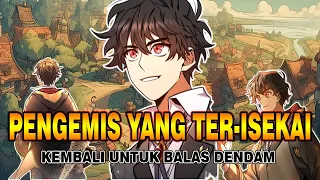 Alur cerita Manhwa Overpower terbaru Pengemis Yang Ter-Isekai Menjadi Magician Jenius Part 1