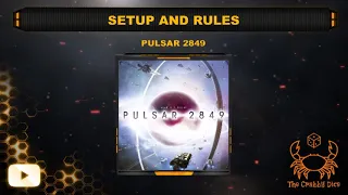 Pulsar 2849 ... Setup and Rules by the Crabby Dice