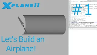 Making an airplane for X-Plane 11 Tutorial #1