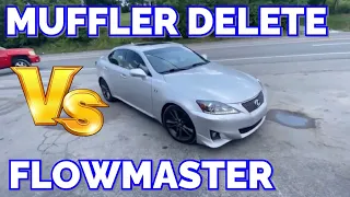 Lexus IS 350 3.5L V6: MUFFLER DELETE Vs FLOWMASTER FLOW FX!