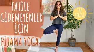 Tatile Gidemeyenler için Pijama Yoga