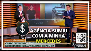 AGÊNCIA SUMIU COM A MINHA MERCEDES.