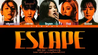 (G)I-DLE ESCAPE Lyrics (Color Coded Lyrics)