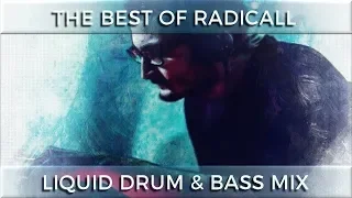 ► The Best of Radicall - Liquid Drum & Bass Mix