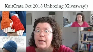 October 2018 KnitCrate Unboxing and Two Giveaways