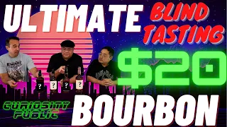 Ultimate $20 Bourbon Blind Tasting (under 100 proof) | Curiosity Public