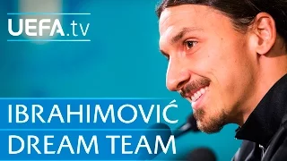 Zlatan Ibrahimović: My dream five-a-side