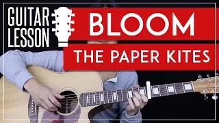 Bloom Guitar Tutorial - The Paper Kites Guitar Lesson 🎸 |Fingerpicking Tabs + Solo + Guitar Cover|