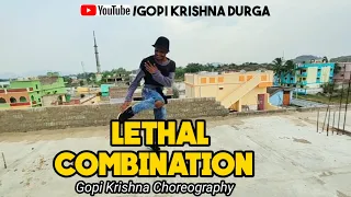 Lethal Combination | Bilal Saeed | Ft. Roach Killa || Gopi Krishna Dance Choreography ||