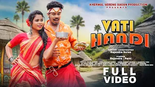 VATI HANDI || FULL VIDEO II NEW SANTHALI VIDEO 2024  || RAJENDRA SOREN & PARSI MANDI ||