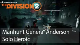 The Division 2 General Anderson Manhunt Solo Heroic
